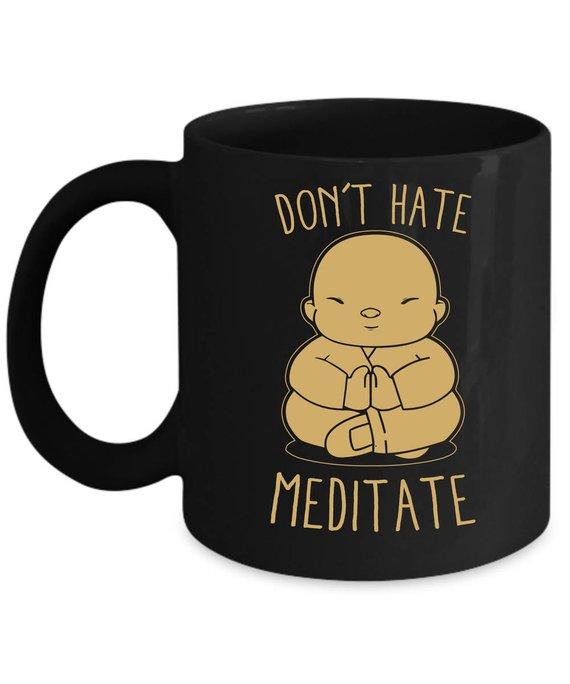 Don't Hate Meditate Coffee/Tea Mug - 6 Lynx - Boho Accessories